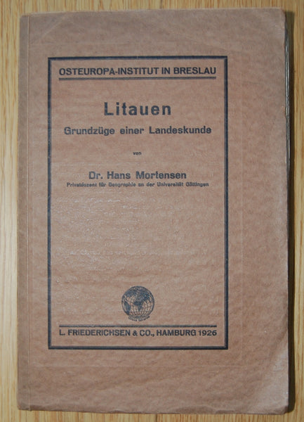 William Herbert Mortensen. Litauen, Grundzüge einer Landeskunde. Hamburg, 1926