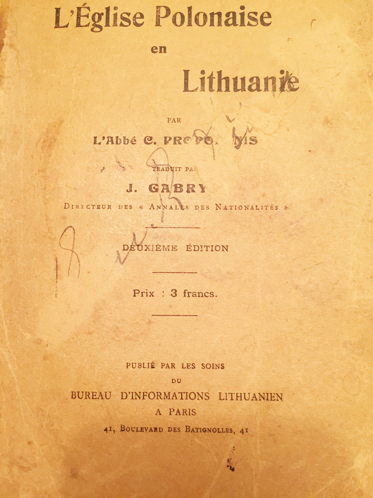 Gabrys, J., Prapuolenis, K. L'Église Polonaise en Lithuanie. Bureau d'Informations Lithuanien. Paris. 1913