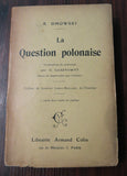 Dmowski, R.,  Gasztowtt, W.J. La Question polonaise. Paris. 1909
