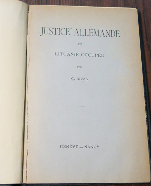 Rivas, C.C "Justice" Allemande en Lituanie occupee. Genève, Nancy. 1917
