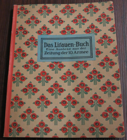 Revelstein, H.,  Gaigalat, W. Das Litauen-Buch. Eine Auslese aus der Zeitung der 10 Armee. 1918