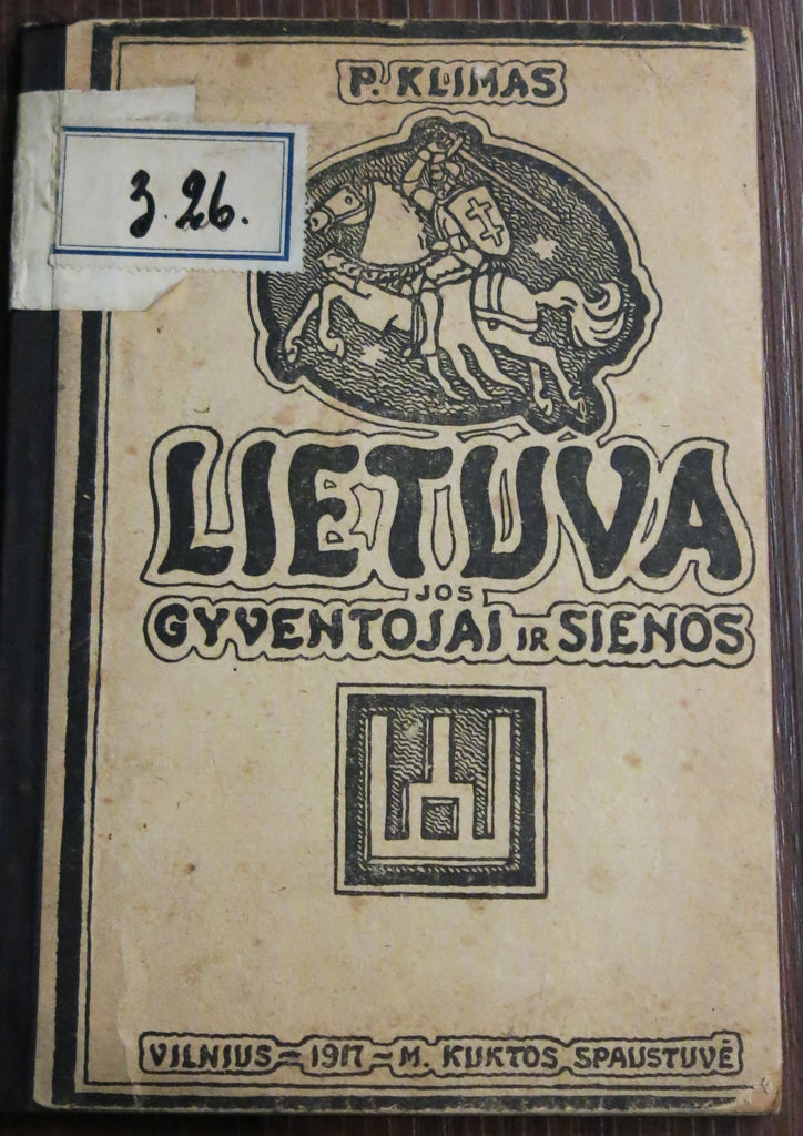 Klimas, P. Lietuva, jos gyventojai ir sienos. Vilnius. 1917