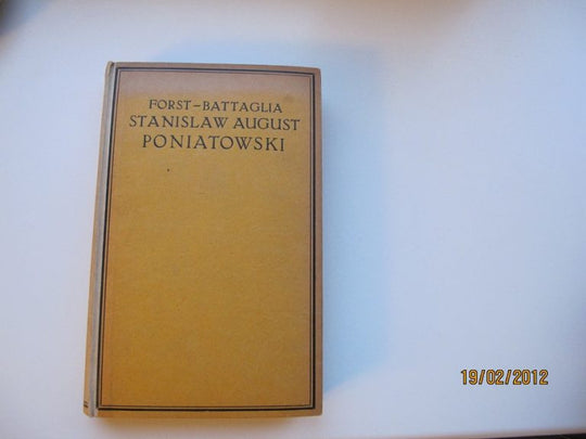 Otto Forst de Battaglia. Stanisław August Poniatowski